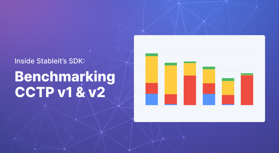 Inside Stableit SDK: Benchmarking CCTP v1 and v2 for Real-World Transfers